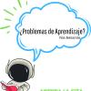 Atiende los problemas de Aprendizaje de tu hija o hijo para fortalecer su autoestima y éxito escolar